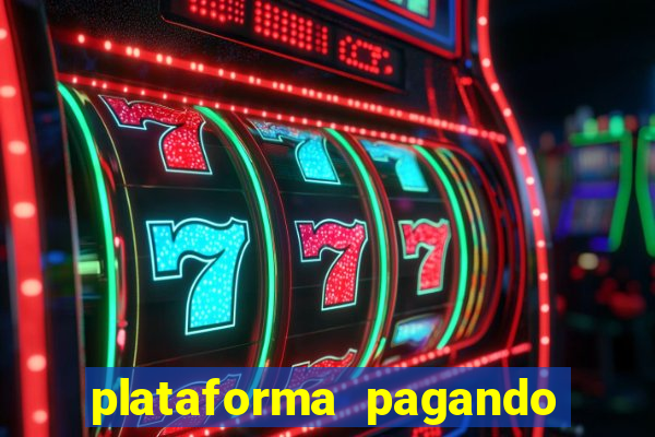 plataforma pagando no cadastro fortune tiger